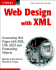 Web Design With Xml: Generating Webpages With Xml, Css, Xslt and Formatting Objects (Computer Science)