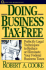 Doing Business Tax-Free: Perfectly Legal Techniques to Reduce Or Eliminate Your Federal Business Taxes