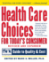 Health Care Choices for Today's Consumer: Families Foundation Usa Guide to Quality and Cost (Robert L. Bernstein)