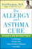 The Allergy and Asthma Cure: a Complete Eight-Step Nutritional Program