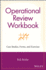 Operational Review Workbook: Case Studies, Forms, and Exercises