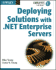 Deploying Solutions With. Net Enterprise Servers (Gearhead Press)