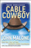 Cable Cowboy: John Malone and the Rise of the Modern Cable Business