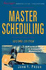 Master Scheduling: a Practical Guide to Competitive Manufacturing