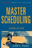 Master Scheduling: a Practical Guide to Competitive Manufacturing (the Oliver Wight Companies)