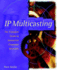 Ip Multicasting: the Complete Guide to Interactive Corporate Networks