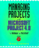 Managing Projects with Microsoft? Project 4.0: For Windows and Macintosh?