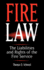 Fire Law: the Liabilities and Rights of the Fire Service