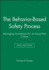 The Behavior-Based Safety Process: Managing Involvement for an Injury-Free Culture