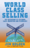 World Class Selling: the Crossroads of Customer, Sales, Marketing and Technology
