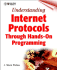 Understanding Internet Protocols: Through Hands-on Programming
