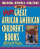 Black Books Galore! : Guide to More Great African American Children's Books