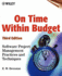 On Time Within Budget: Software Project Management Practices and Techniques