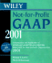 Wiley Not-for-Profit Gaap 2001: Interpretation and Application of Generally Accepted Accounting Standards for Not-for-Profit Organizations 2001