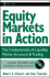 Equity Markets in Action: the Fundamentals of Liquidity, Market Structure & Trading [With Cd-Rom]