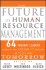 The Future of Human Resource Management: 64 Thought Leaders Explore the Critical Hr Issues of Today and Tomorrow