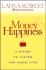 Money and Happiness: a Guide to Living the Good Life
