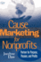 Cause Marketing for Nonprofits: Partner for Purpose, Passion, and Profits