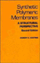 Synthetic Polymeric Membranes: a Structural Perspective