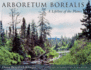 Arboretum Borealis-a Lifetime of the Planet