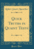 Quick Truths in Quaint Texts Classic Reprint