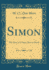 Simon the Story of a Negro Slave in Brazil Classic Reprint