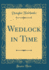 Wedlock in Time (Classic Reprint)