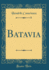 Batavia Classic Reprint