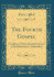 The Fourth Gospel: Evidences External and Internal of Its Johannean Authorship (Classic Reprint)