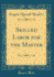 Skilled Labor for the Master Classic Reprint