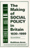 The Making of Social Policy in Britain