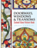 Doorways, Windows & Transoms Stained Glass Pattern Book (Dover Crafts: Stained Glass)