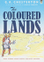 Coloured Lands: Fairy Stories, Comic Verses and Fantastic Pictures