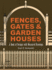 Fences, Gates and Garden Houses Format: Paperback