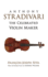 Anthony Stradivari the Celebrated Violin-Maker Format: Paperback
