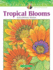 Creative Haven Tropical Blooms Coloring Book: Relax & Find Your True Colors (Adult Coloring Books: Flowers & Plants)