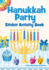 Hanukkah Party Sticker Activity Book Format: Childrens Novelty Bo