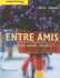 Cengage Advantage Books: Entre Amis, Volume 1 (World Languages)