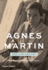 Agnes Martin: Her Life and Art