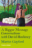 David Hockney-Bigger Message: Conversations With David Hockney