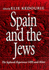 Spain and the Jews: the Sephardi Experience 1492 and After