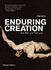 Enduring Creation: Art, Pain, & Fortitude