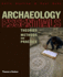 Archaeology Essentials: Theories, Methods and Practice (Abridged Edition)