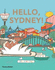 Hello Sydney an Adventure Around the Harbour City