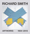 Richard Smith: Artworks 1954-2013