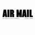 Air Mail: an Illustrated History 1793-1981