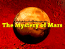 The Mystery of Mars
