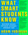What Smart Students Know: Maximum Grades. Optimum Learning. Minimum Time