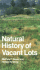 Natural History of Vacant Lots (California Natural History Guide No. 50)