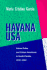 Havana U. S. a. : Cuban Exiles and Cuban Americans in South Florida, 1959-1994